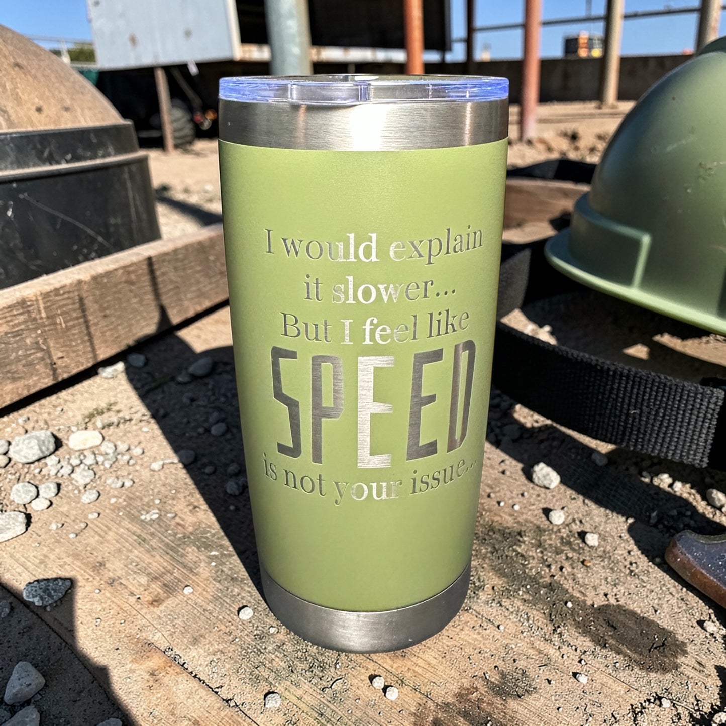 Speed Is Not The Problem 20oz unbranded ENGRAVED Tumbler