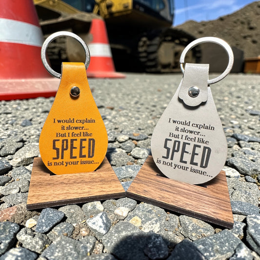 Speed Is Not The Problem Leather Keychain Fob