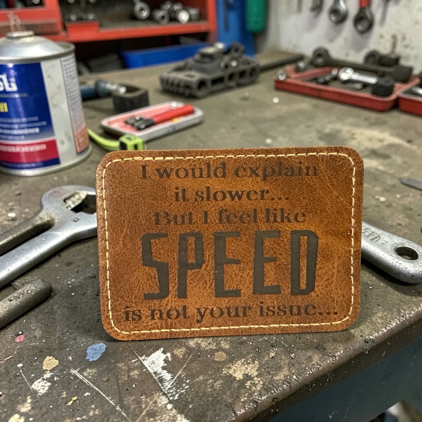 Speed Is Not The Issue leather rectangle patch (Iron On)